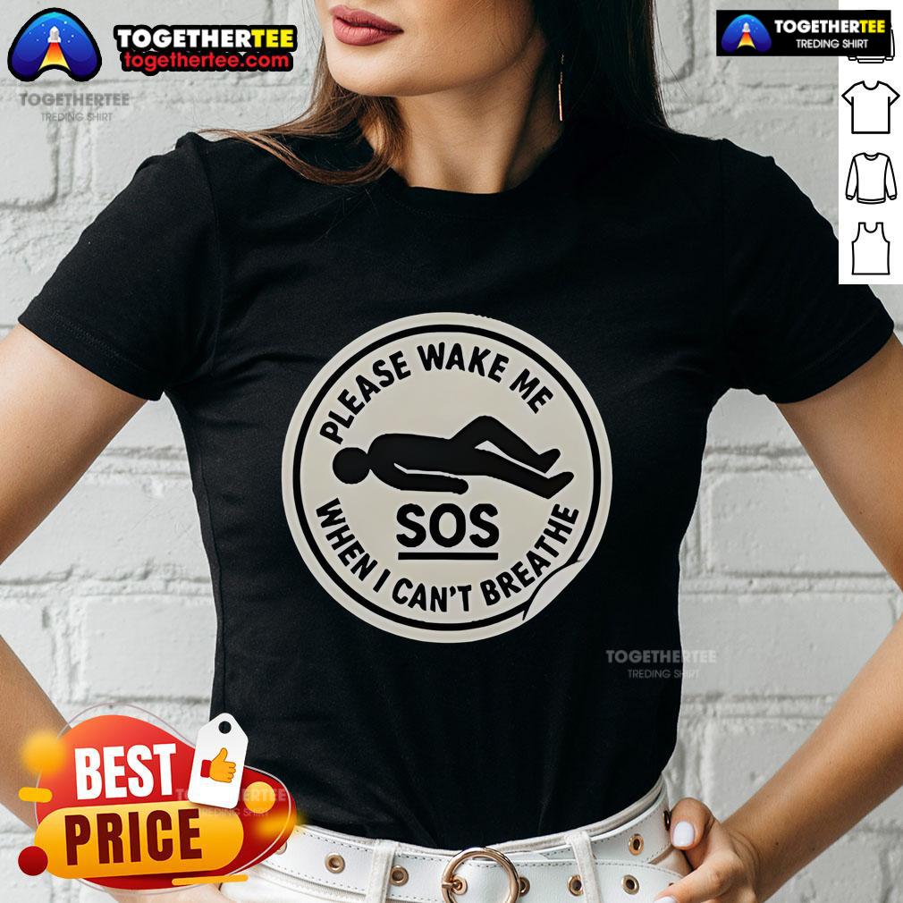 Official SOS Please Wake Me When I Can't Breathe Ladies Tee in stylish design, perfect for comfortable casual wear.