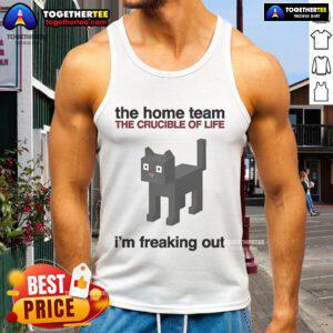 Official The Home Team The Crucible of Life I'm Freaking Out Tank Top featuring vibrant design and casual style.