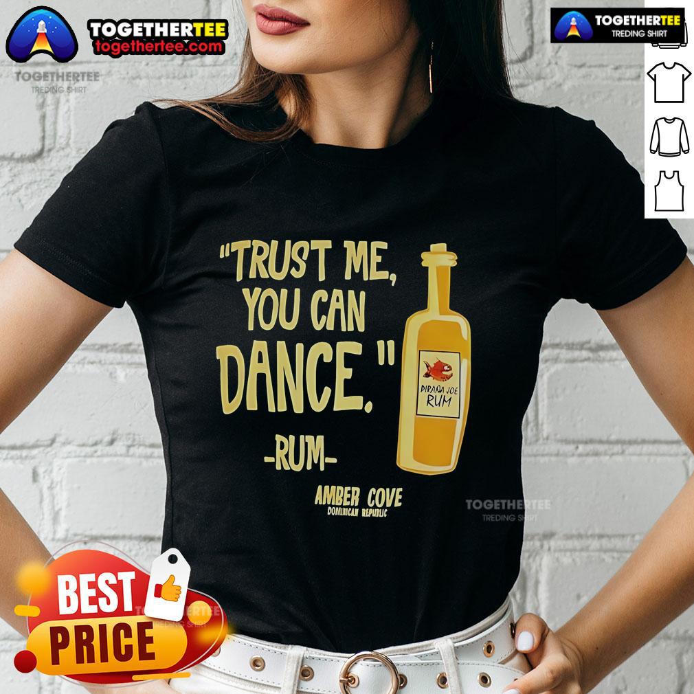 Alt Text: Official Trust Me You Can Dance Rum Amber Cove ladies tee featuring vibrant design and comfortable fit.