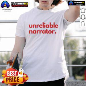 Official Unreliable Narrator T-Shirt featuring bold graphics and witty text, perfect for fans of literary humor.