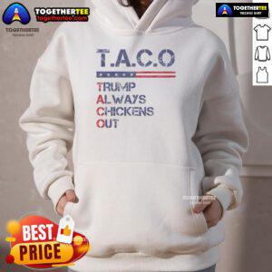 Vintage Funny Trump Taco Hoodie featuring 'Trump Always Chickens Out' design, perfect for humor and political satire fans.