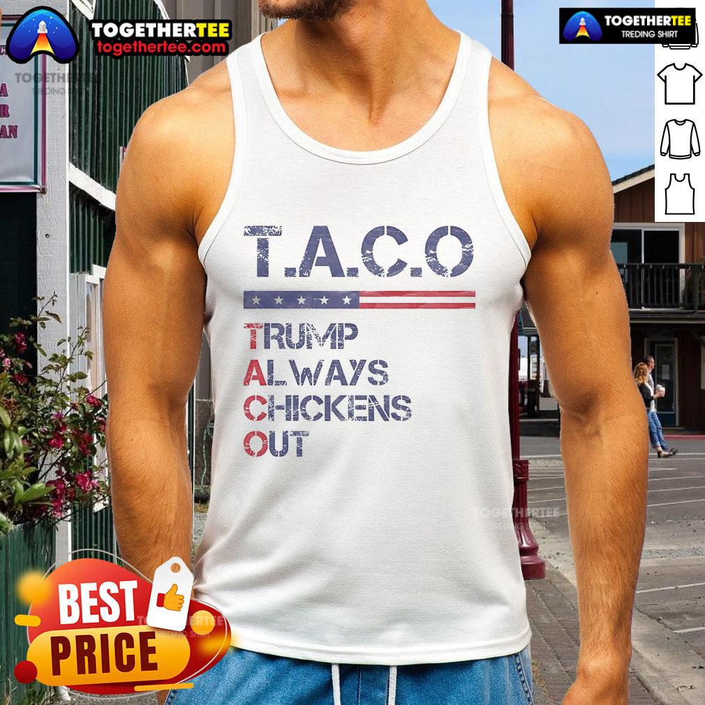 Official vintage funny Trump tank top featuring 'Trump always chickens out tacos' design for humor and style.