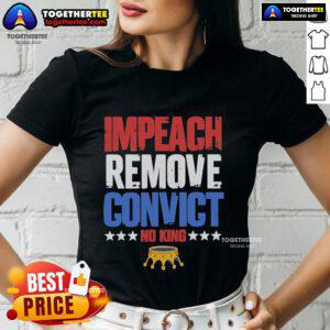 Official vintage Impeach Remove Convict gift for ladies, featuring 'No Kings Since 1776' protest design on a tee.