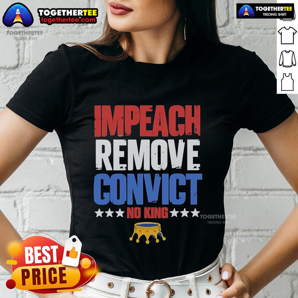 Official vintage Impeach Remove Convict gift for ladies, featuring 'No Kings Since 1776' protest design on a tee.