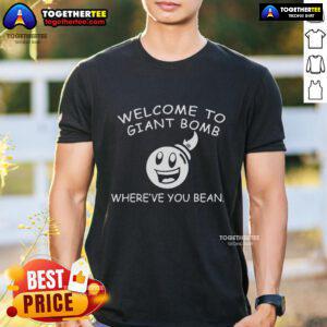 Official Welcome To Giant Bomb Where'Ve You Bean T-Shirt featuring vibrant design and bold graphics for fans.