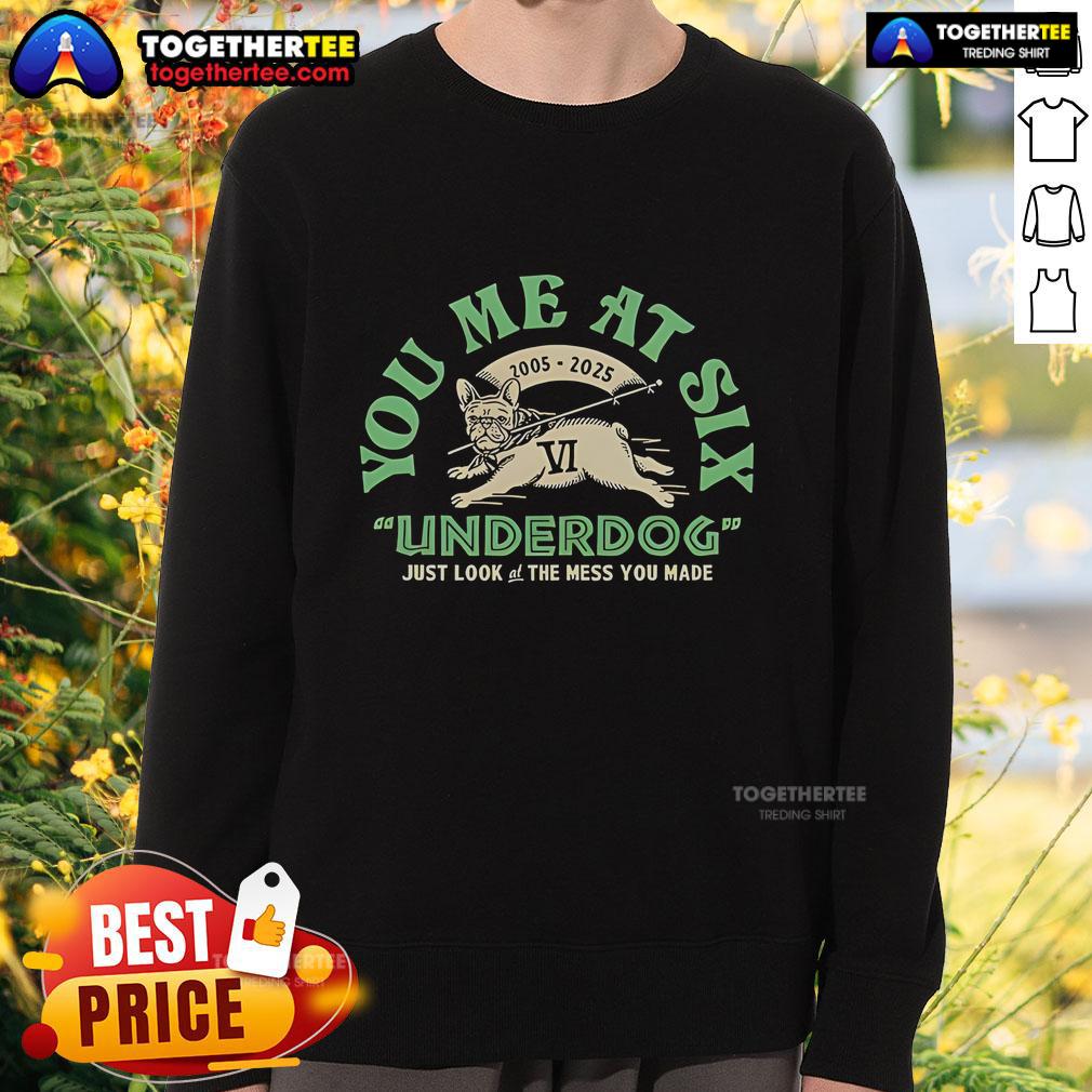 Alt Text: Official You Me At Six Underdog 2005-2025 sweatshirt featuring bold design, perfect for fans of the band.