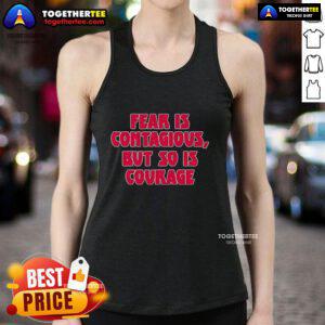 Alt Text: James B. Jones wearing the Fear Is Contagious But So Is Courage tank top, showcasing a motivational message.
