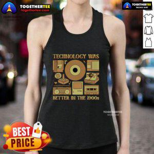 Original Technology Was Better in the 1900s tank top featuring vintage design and retro graphics, perfect for enthusiasts.