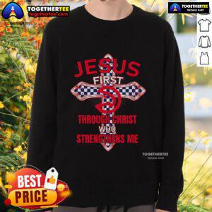 Premium Atlanta Hawks sweatshirt featuring 'Jesus First, Through Christ Who Strengthens Me' design for fans.