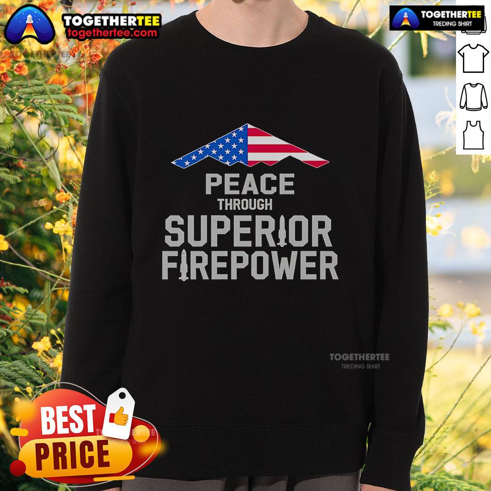 Premium Peace through Superior Firepower sweatshirt featuring American flag design for stylish comfort and patriotism.