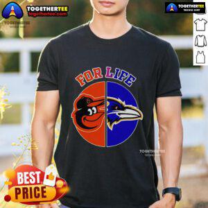 Top Baltimore Ravens and Orioles For Life T-Shirt featuring vibrant team logos and a stylish design for fans.