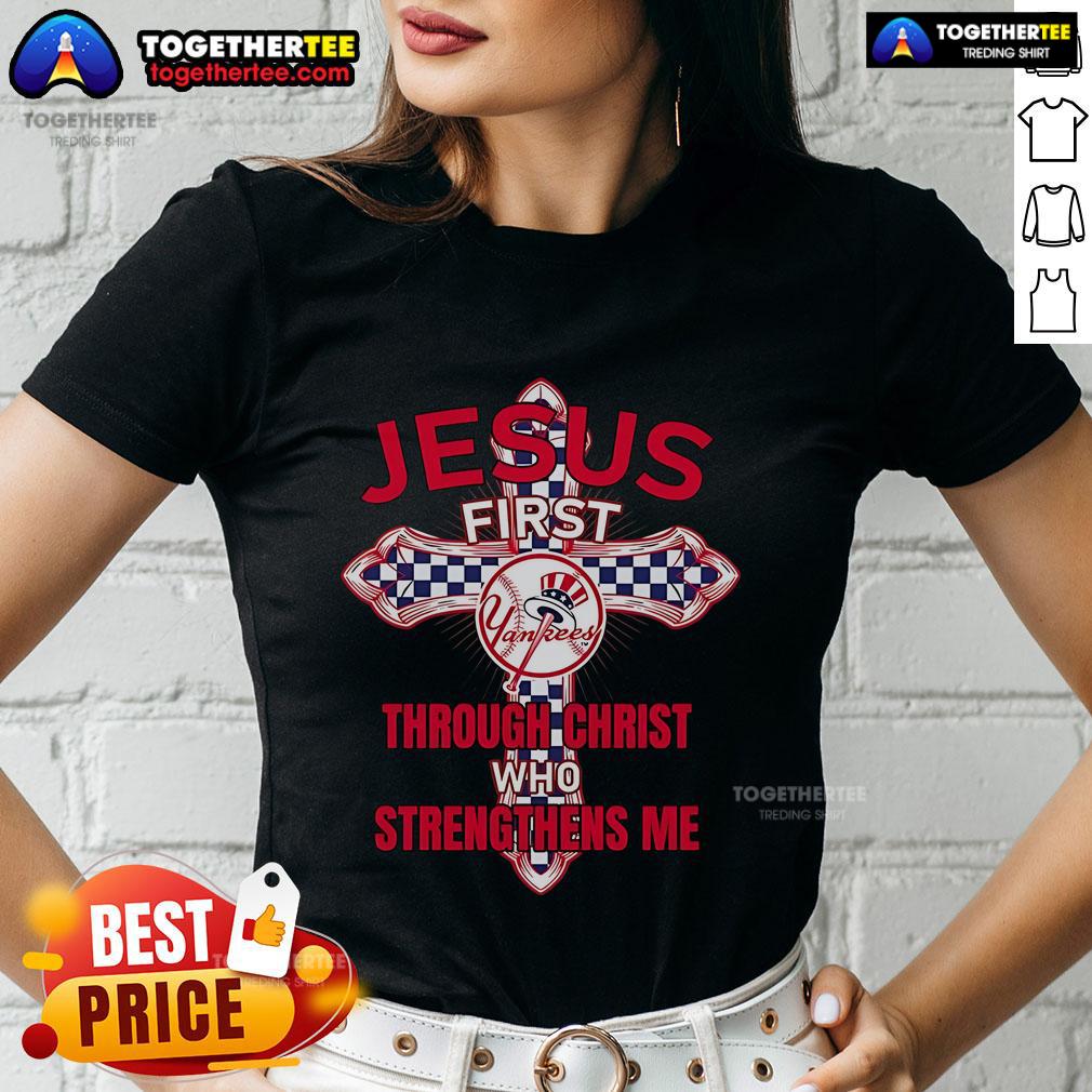 Top New York Yankees ladies tee featuring 'Jesus First, Through Christ Who Strengthens Me' design for fans.