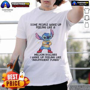 Funny Stitch t-shirt: 'I Wake Up Feeling Like Insufficient Funds' humor design for relatable morning vibes.