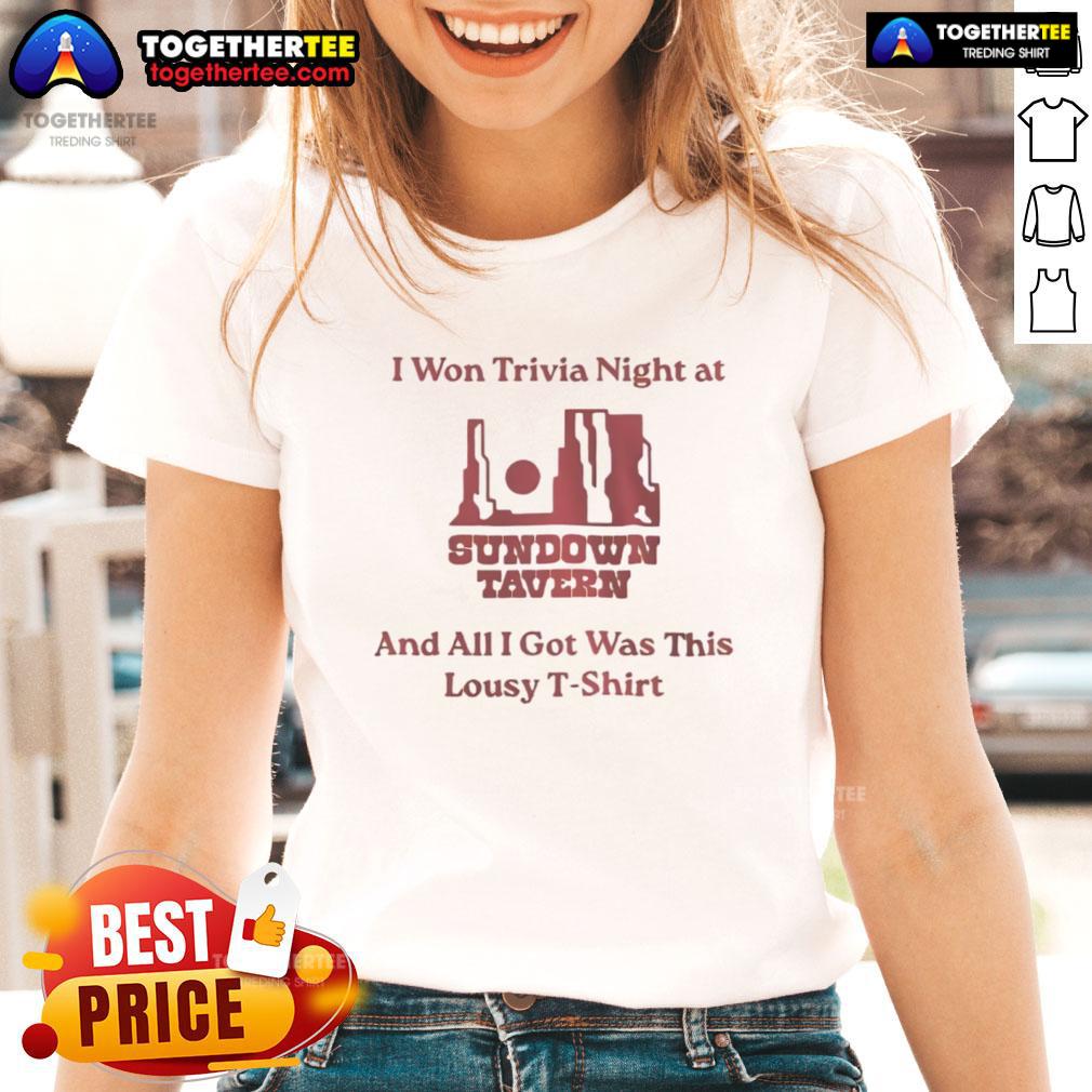Good I Won Trivia Night at Sundown Tavern ladies tee shirt featuring fun design and vibrant colors, perfect for trivia fans.