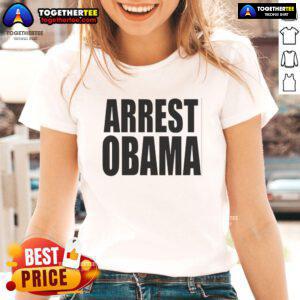 Hot Arrest Obama Ladies Tee featuring a bold graphic design of Obama with a stylish and trendy fit for women.
