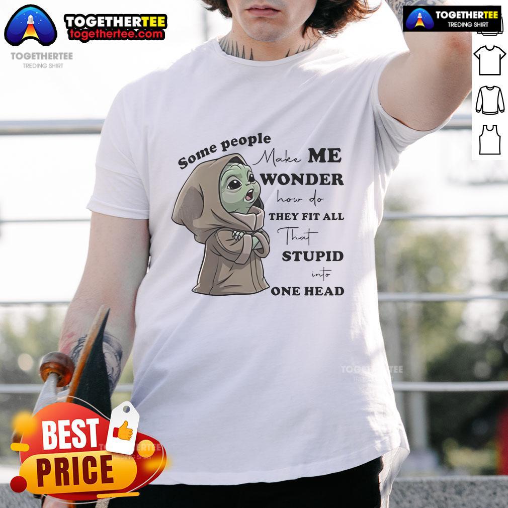 Adorable Baby Yoda wearing a 'Some People Make Me Wonder' T-shirt, showcasing a fun and quirky design for fans.