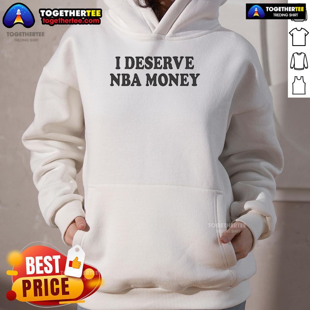 Alt Text: Official Caitlin Clark I Deserve NBA Money Hoodie featuring bold graphics and a stylish design for fans.
