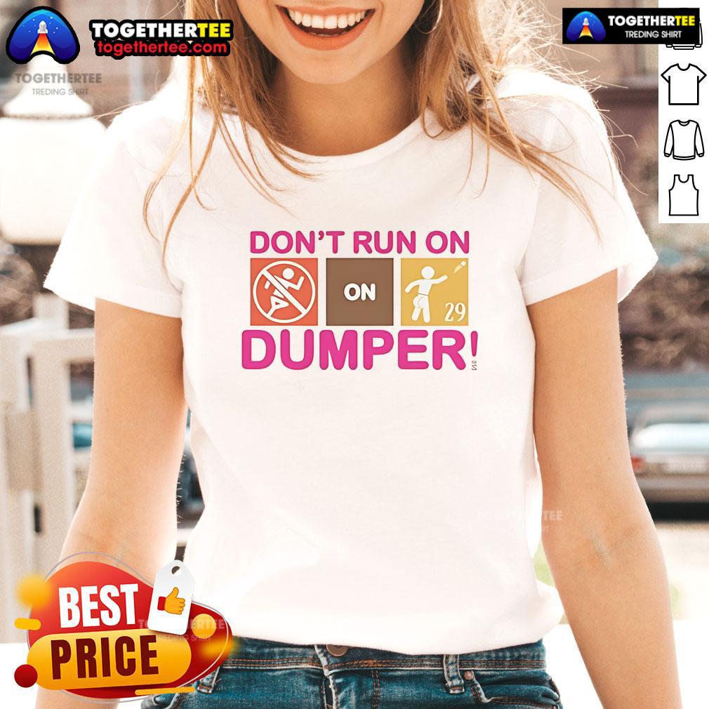 Official Cal Raleigh Seattle Mariners Don't Run On Dumper Ladies Tee showcasing team spirit and stylish design.