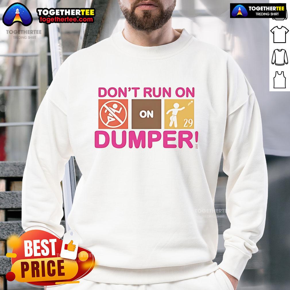 Official Cal Raleigh Seattle Mariners Don't Run on Dumper Sweatshirt - Stylish fan apparel for Mariners supporters.