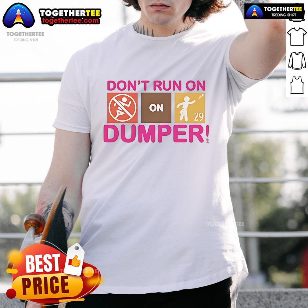 Alt Text: Official Cal Raleigh Seattle Mariners 'Don't Run On Dumper' T-Shirt featuring bold graphics and team colors.