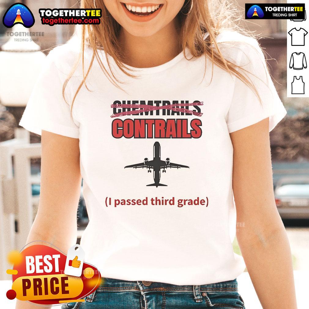 Official Chemtrails vs Contrails graphic on a stylish ladies tee, perfect for those who passed third grade.