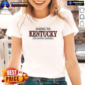 Official 'Going to Kentucky is Going Home' ladies tee shirt featuring a stylish design for Kentucky fans and travelers.