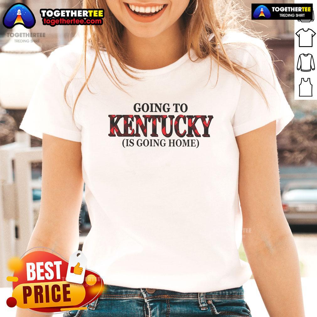 Official 'Going to Kentucky is Going Home' ladies tee shirt featuring a stylish design for Kentucky fans and travelers.
