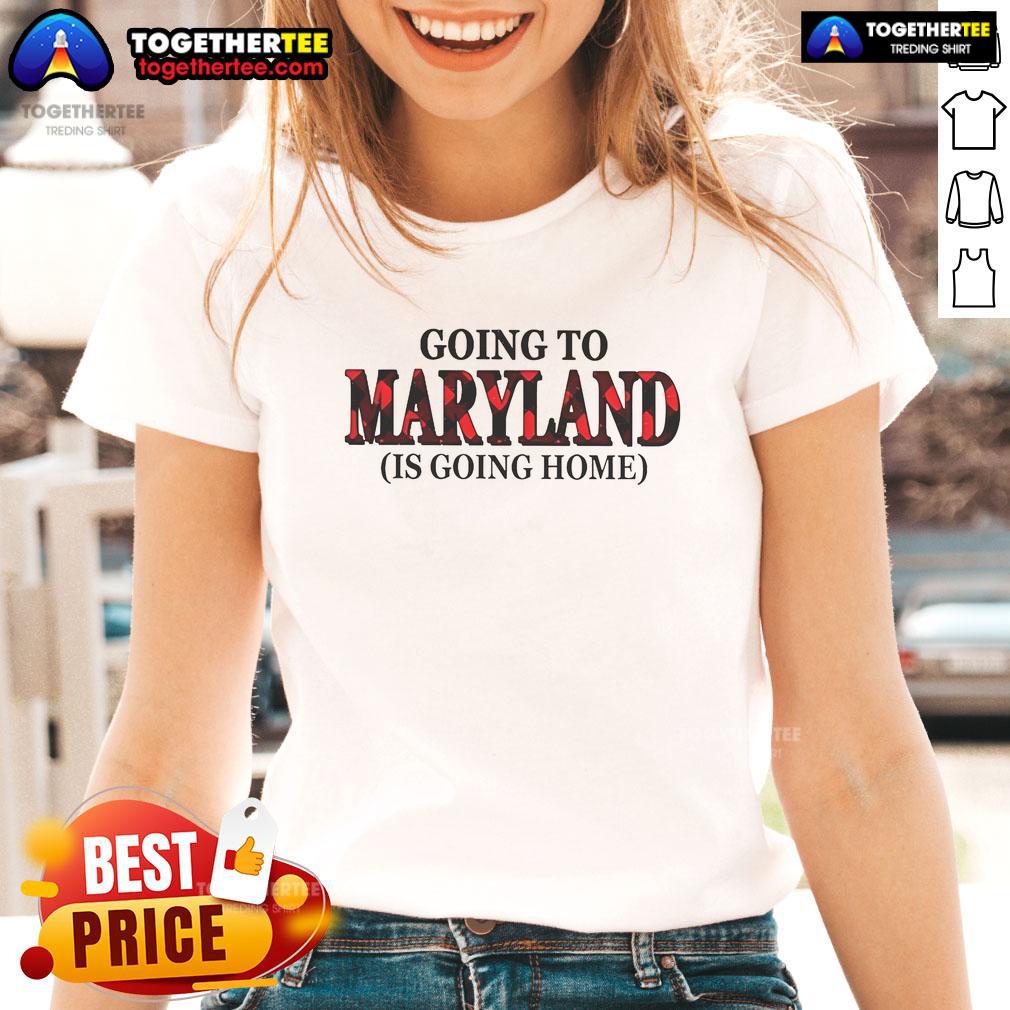 Official Going to Maryland is Going Home Ladies Tee in vibrant colors, perfect for showcasing Maryland pride.