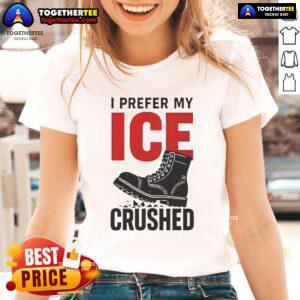 Official I Prefer My Ice Crushed Ladies Tee featuring stylish design and vibrant colors for ice lovers.