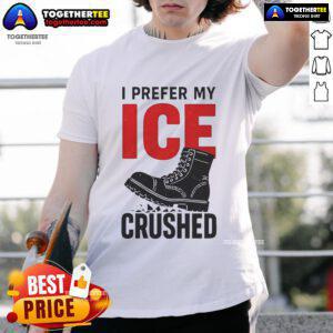Official I Prefer My Ice Crushed T-Shirt featuring a fun graphic design for ice lovers and summer enthusiasts.