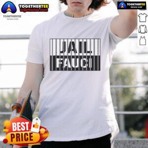 Official Jail Fauci T-Shirt featuring bold text design for supporters of political activism and humor.