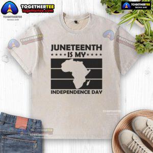 Official Juneteenth Is My Independence Day washed t-shirt featuring a bold graphic design, perfect for celebrating freedom.