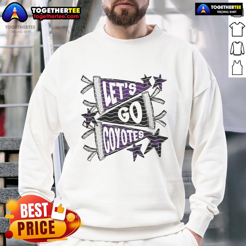 Official Let's Go Coyotes sweatshirt featuring a bold design, perfect for fans supporting the Coyotes team.