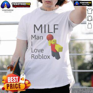 Official Milf Man I Love Roblox T-Shirt featuring bold graphics and vibrant colors for Roblox fans and gamers.