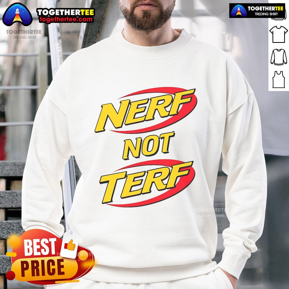Official Nerf Not Terf Sweatshirt in vibrant colors, ideal for fans of playful combat and inclusive messaging.