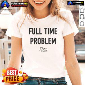 Official Part-Time Effort Full-Time Problem Ladies Tee featuring a stylish design for casual wear.