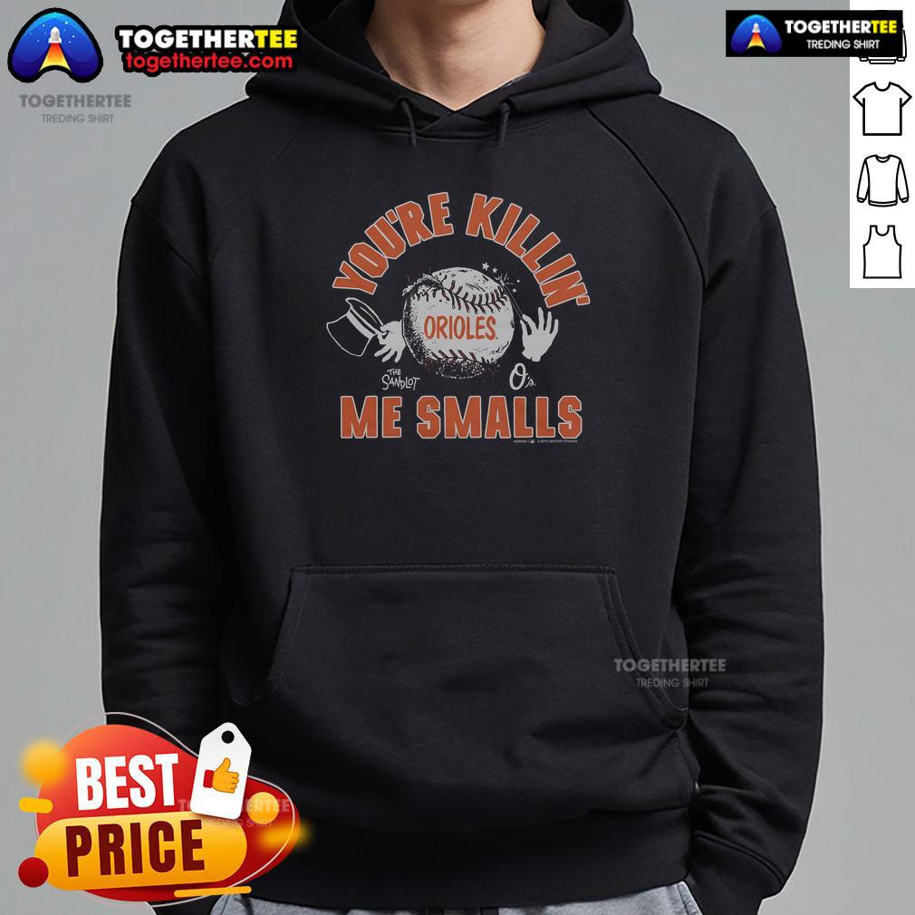 Official The Sandlot x Baltimore Orioles You're Killin' Me Smalls hoodie featuring iconic movie graphics and team logo.