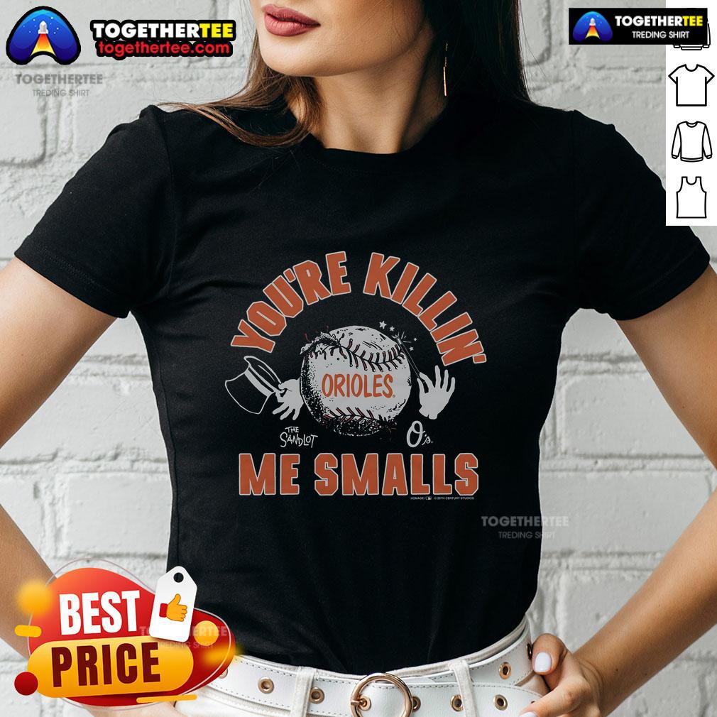 Alt Text: Ladies tee featuring 'Youre Killin Me Smalls' from The Sandlot, officially licensed by Baltimore Orioles.