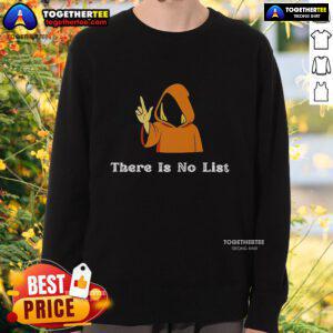 Official 'There Is No List' Epstein Files sweatshirt featuring bold text design, perfect for raising awareness and sparking conversations.