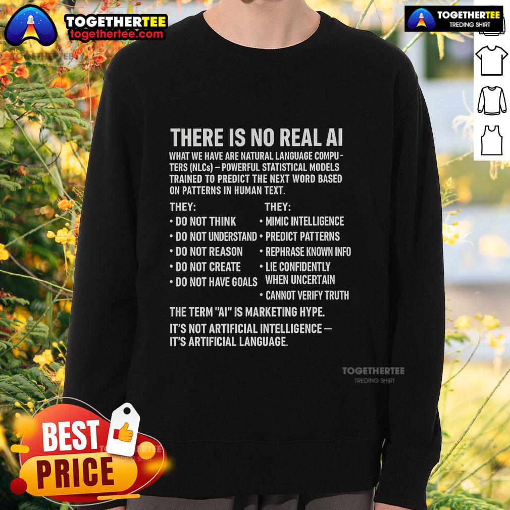 Official 'There Is No Real AI' sweatshirt in black, featuring bold white text, perfect for tech enthusiasts and AI skeptics.