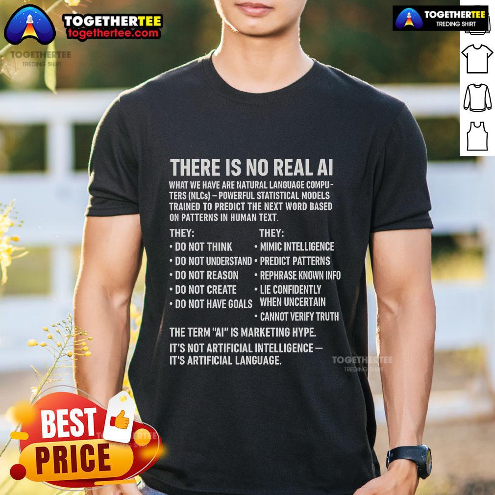 Official There Is No Real AI T-Shirt featuring a bold design and statement for tech enthusiasts and AI skeptics.