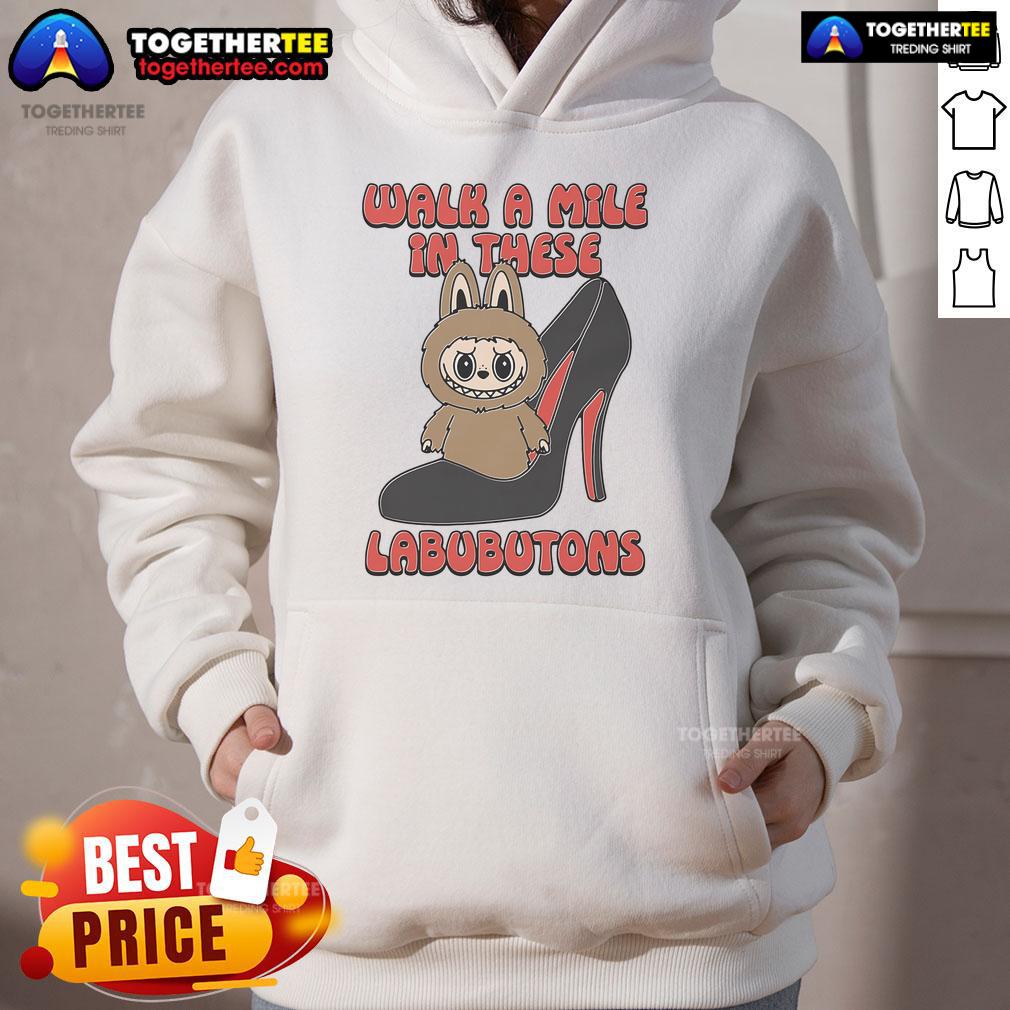Alt Text: Official Walk A Mile In These Labubutons Hoodie in stylish design, perfect for casual wear and street fashion.