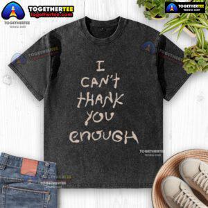 Official Willis I Can't Thank You Enough washed t-shirt in soft fabric, perfect for casual wear and expressing gratitude.