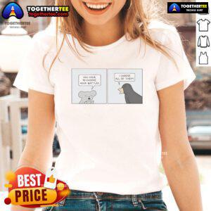 Official 'You Have to Choose Your Battles, I Choose All of Them' Ladies Tee featuring stylish design and bold typography.