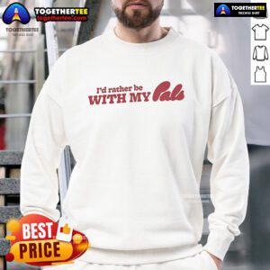 Cozy Original Id Rather Be With My Pals Sweatshirt in stylish design, perfect for casual outings with friends.