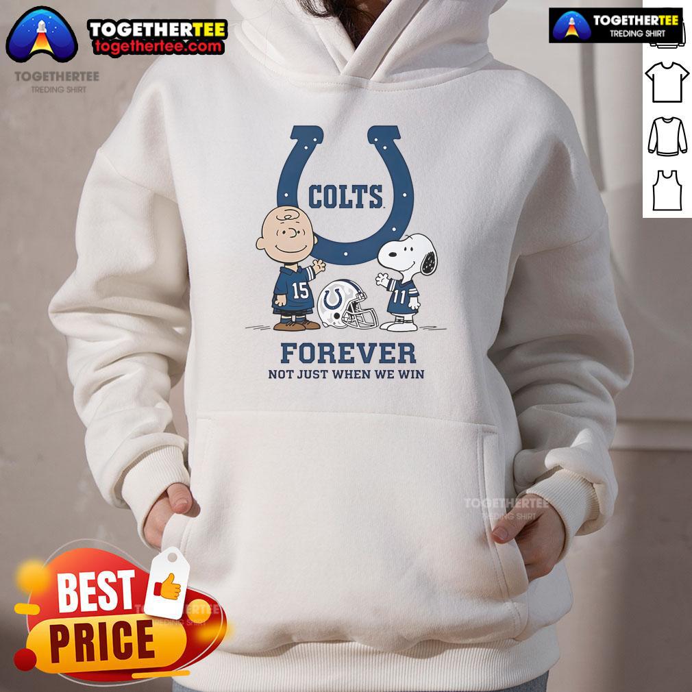 Alt Text: Original Indianapolis Colts Charlie Brown Snoopy hoodie featuring 'Colts Forever, Not Just When We Win' design.