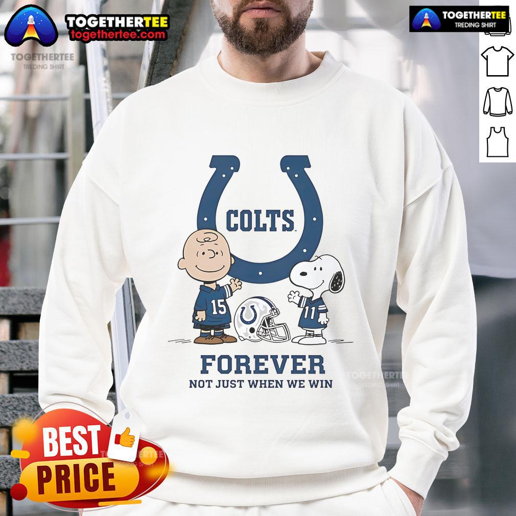 Alt Text: Original Indianapolis Colts Charlie Brown Snoopy sweatshirt featuring 'Colts Forever Not Just When We Win' design.