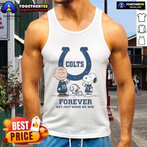 Alt Text: Original Indianapolis Colts Charlie Brown Snoopy tank top with 'Colts Forever, Not Just When We Win' design