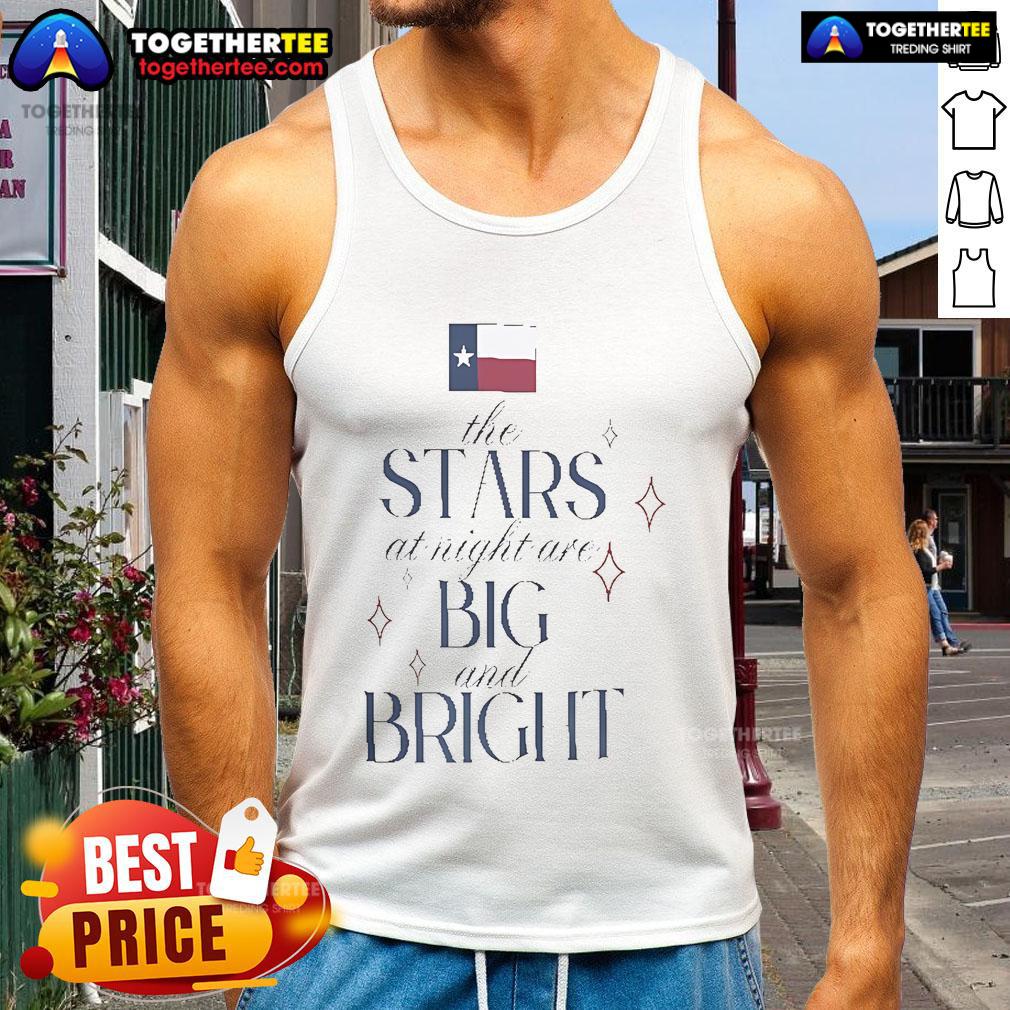 Original Texas tank top featuring 'The Stars At Night Are Big And Bright' design, perfect for flood relief support.