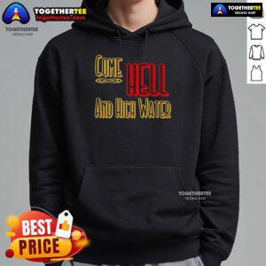 Premium Come Hell or High Water Texas Strong Hoodie in navy blue, showcasing a bold Texas pride design.